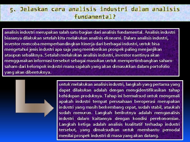 5. Jelaskan cara analisis industri dalam analisis fundamental? analisis industri merupakan salah satu bagian 5. Jelaskan cara analisis industri dalam analisis fundamental? analisis industri merupakan salah satu bagian