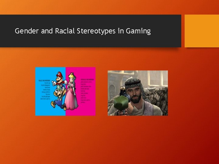 Gender and Racial Stereotypes in Gaming 