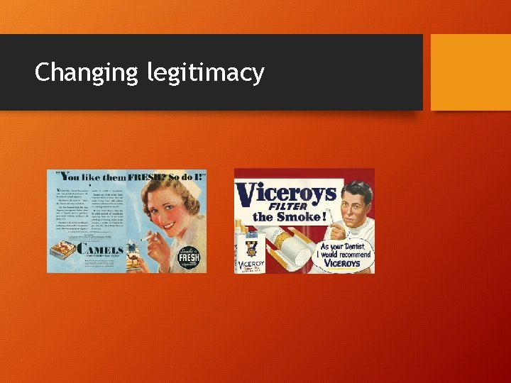 Changing legitimacy 