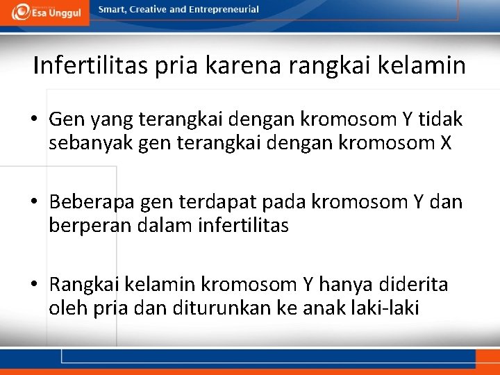 Infertilitas pria karena rangkai kelamin • Gen yang terangkai dengan kromosom Y tidak sebanyak