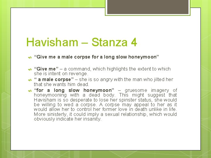 Havisham – Stanza 4 “Give me a male corpse for a long slow honeymoon”