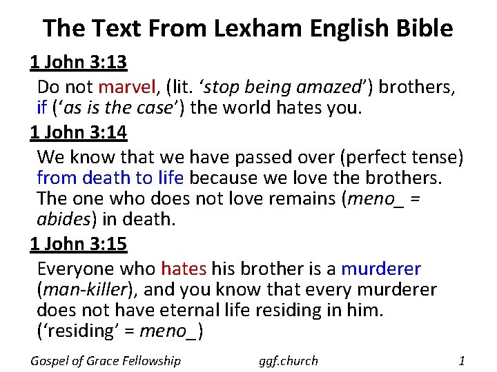 The Text From Lexham English Bible 1 John 3: 13 Do not marvel, (lit. The Text From Lexham English Bible 1 John 3: 13 Do not marvel, (lit.