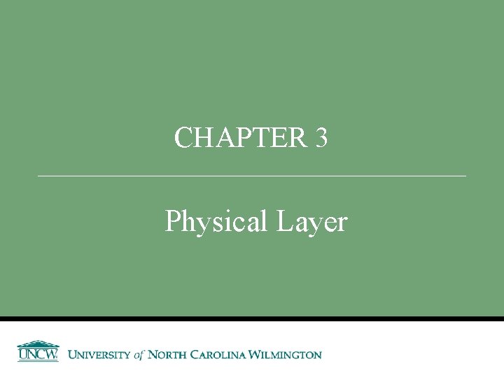 CHAPTER 3 Physical Layer 