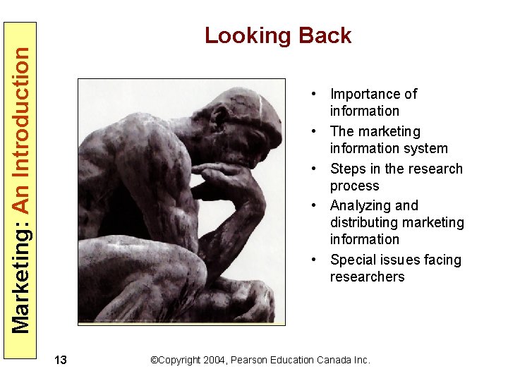 Marketing: An Introduction Looking Back • Importance of information • The marketing information system