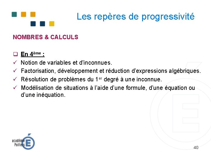 Les repères de progressivité NOMBRES & CALCULS q En 4ème : Notion de variables