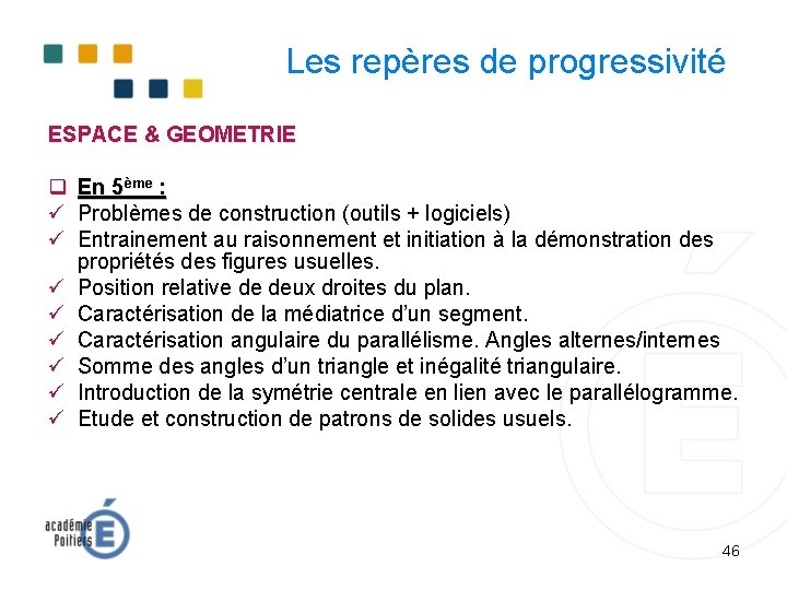 Les repères de progressivité ESPACE & GEOMETRIE q En 5ème : Problèmes de construction