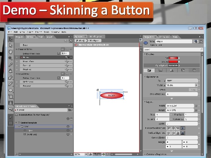 Demo – Skinning a Button Discover, Master, Influence Slide 21 