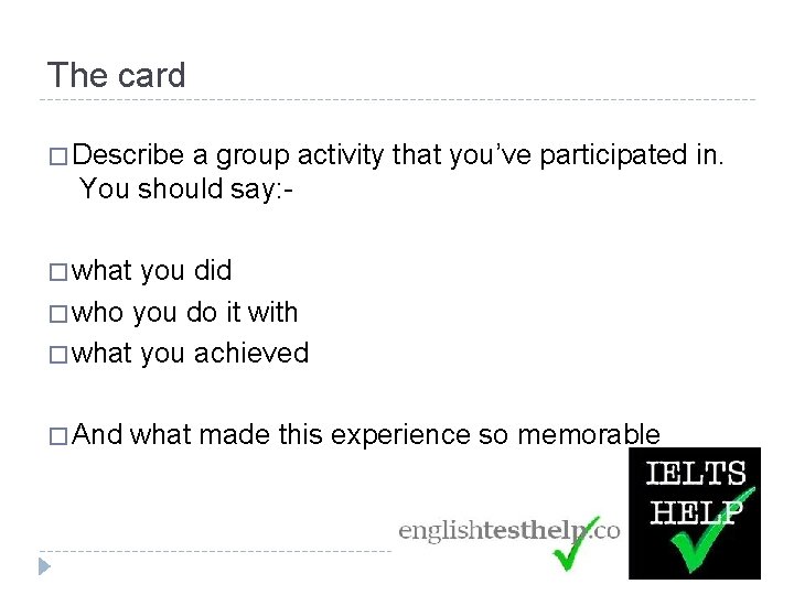 The card � Describe a group activity that you’ve participated in. You should say: