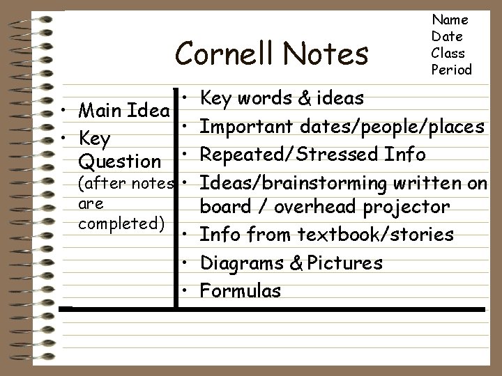 Cornell Notes • • Main Idea • • Key Question • (after notes •