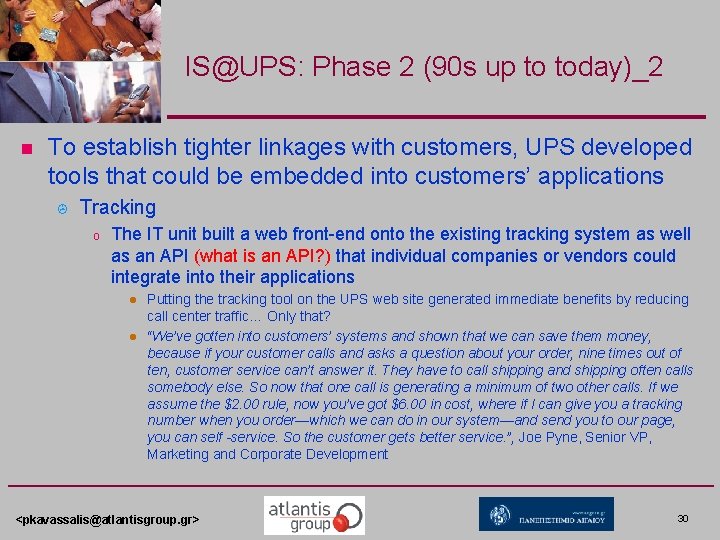IS@UPS: Phase 2 (90 s up to today)_2 n To establish tighter linkages with IS@UPS: Phase 2 (90 s up to today)_2 n To establish tighter linkages with