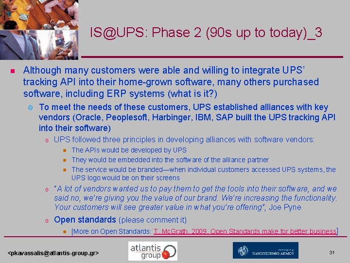 IS@UPS: Phase 2 (90 s up to today)_3 n Although many customers were able IS@UPS: Phase 2 (90 s up to today)_3 n Although many customers were able