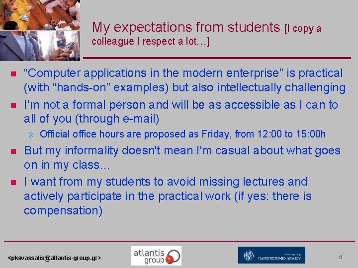 My expectations from students [I copy a colleague I respect a lot…] n n