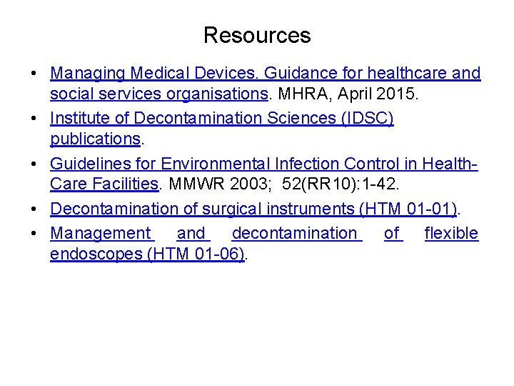 Resources • Managing Medical Devices. Guidance for healthcare and social services organisations. MHRA, April