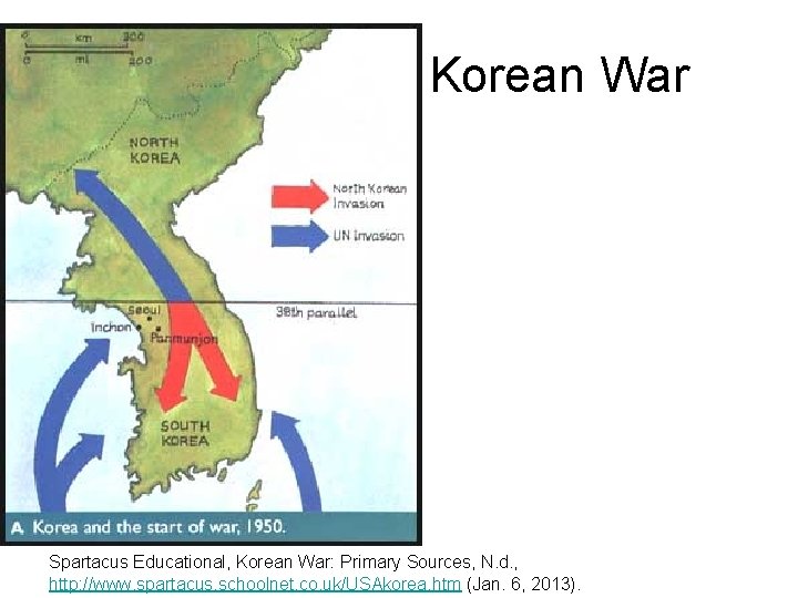 Korean War Spartacus Educational, Korean War: Primary Sources, N. d. , http: //www. spartacus. Korean War Spartacus Educational, Korean War: Primary Sources, N. d. , http: //www. spartacus.