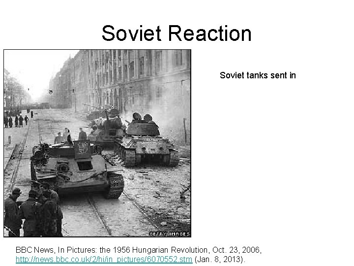 Soviet Reaction Soviet tanks sent in BBC News, In Pictures: the 1956 Hungarian Revolution, Soviet Reaction Soviet tanks sent in BBC News, In Pictures: the 1956 Hungarian Revolution,