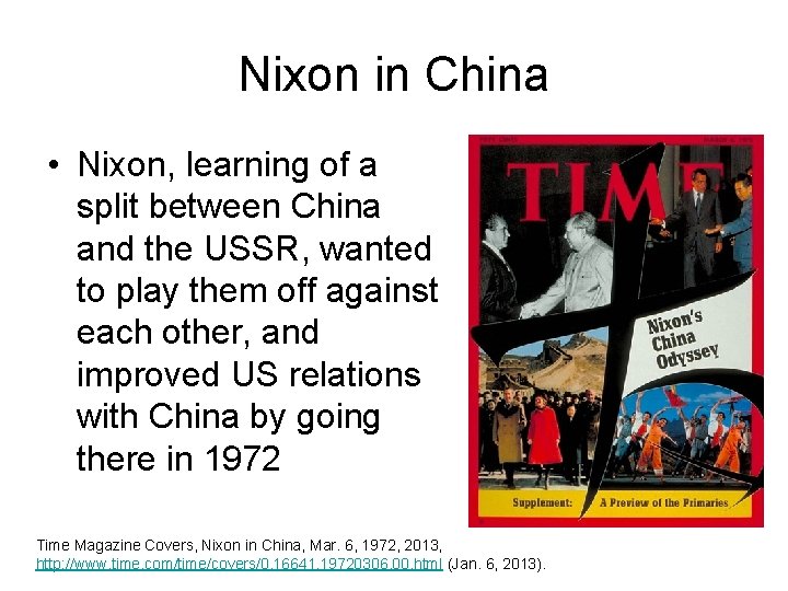 Nixon in China • Nixon, learning of a split between China and the USSR, Nixon in China • Nixon, learning of a split between China and the USSR,