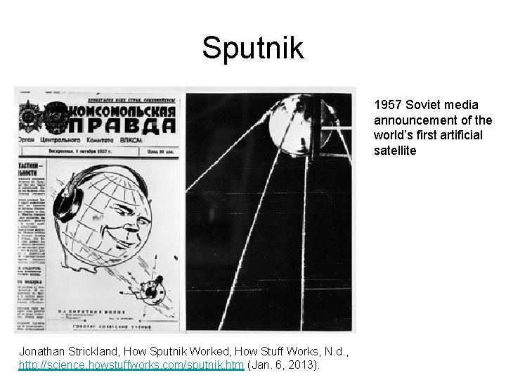 Sputnik 1957 Soviet media announcement of the world’s first artificial satellite Jonathan Strickland, How Sputnik 1957 Soviet media announcement of the world’s first artificial satellite Jonathan Strickland, How