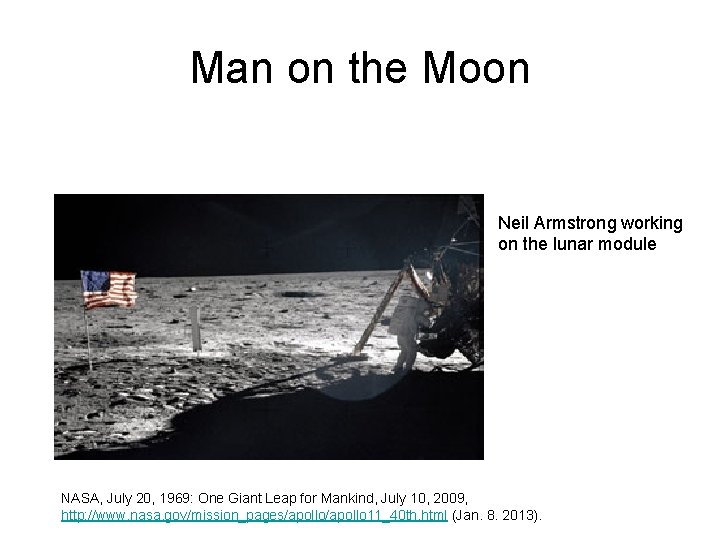 Man on the Moon Neil Armstrong working on the lunar module NASA, July 20, Man on the Moon Neil Armstrong working on the lunar module NASA, July 20,