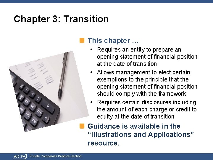 Chapter 3: Transition This chapter … • Requires an entity to prepare an opening