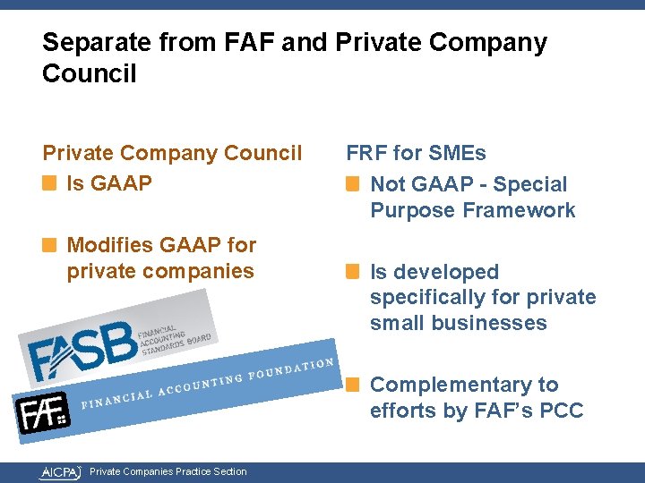 Separate from FAF and Private Company Council Is GAAP Modifies GAAP for private companies