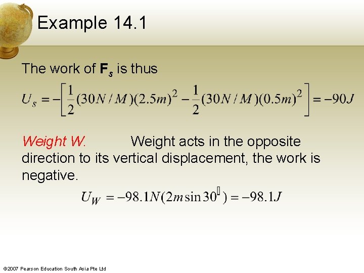 Example 14. 1 The work of Fs is thus Weight W. Weight acts in