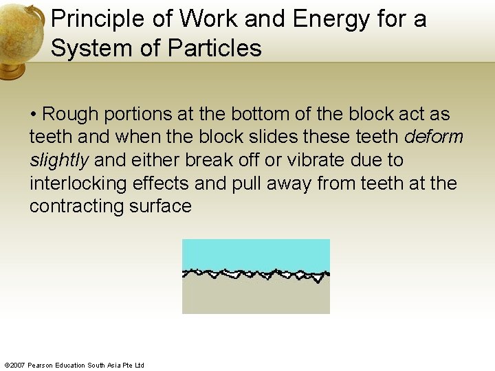 Principle of Work and Energy for a System of Particles • Rough portions at