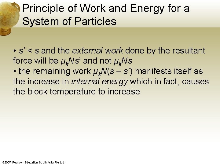 Principle of Work and Energy for a System of Particles • s’ < s