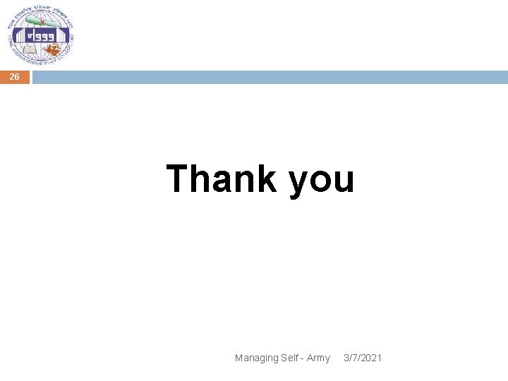 26 Thank you Managing Self - Army 3/7/2021 