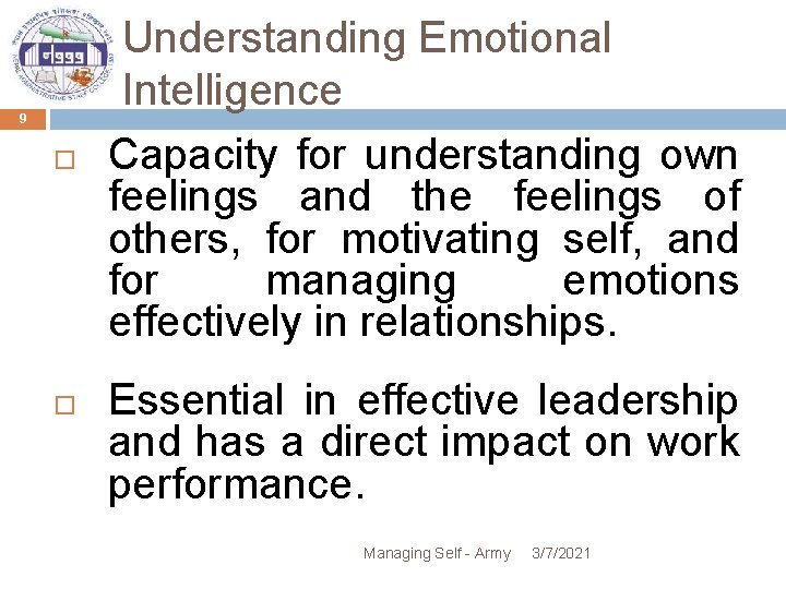 9 Understanding Emotional Intelligence Capacity for understanding own feelings and the feelings of others,