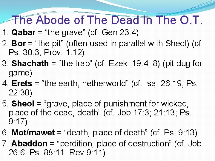 The Abode of The Dead In The O. T. 1. Qabar = “the grave”