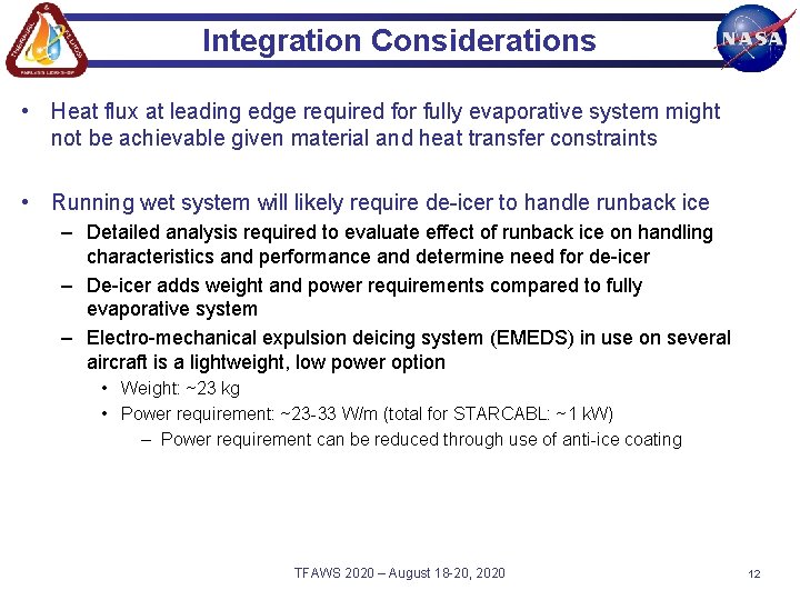 Integration Considerations • Heat flux at leading edge required for fully evaporative system might