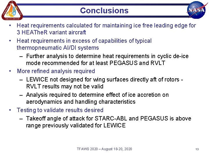 Conclusions • Heat requirements calculated for maintaining ice free leading edge for 3 HEAThe.