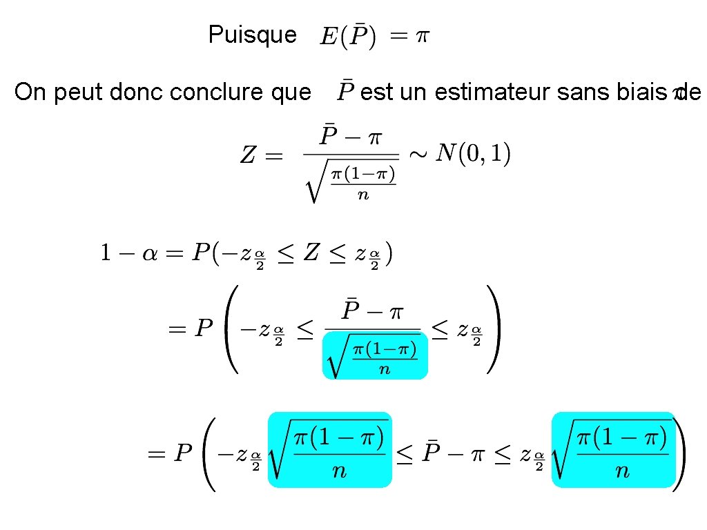 Puisque On peut donc conclure que est un estimateur sans biais de 