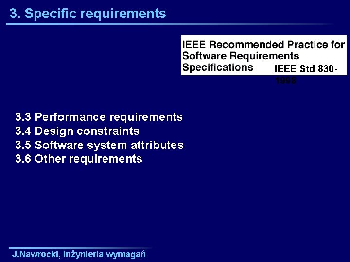 3. Specific requirements IEEE Std 8301998 3. 3 Performance requirements 3. 4 Design constraints