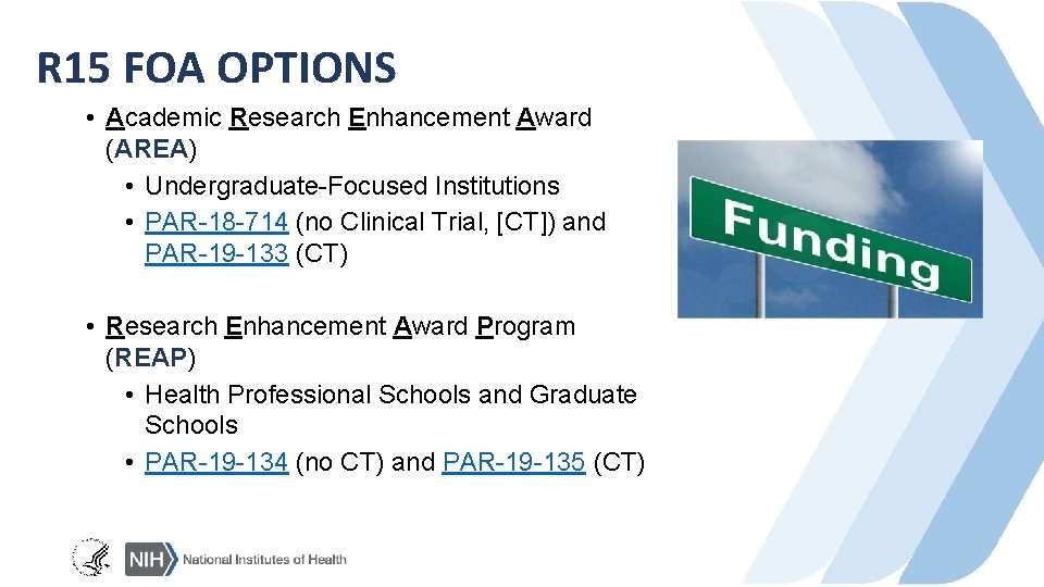 R 15 FOA OPTIONS • Academic Research Enhancement Award (AREA) • Undergraduate-Focused Institutions •