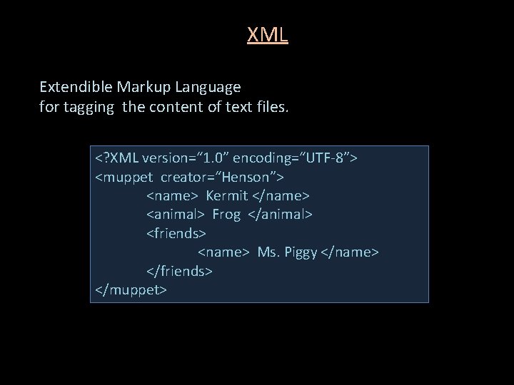 XML Extendible Markup Language for tagging the content of text files. <? XML version=“ XML Extendible Markup Language for tagging the content of text files. <? XML version=“