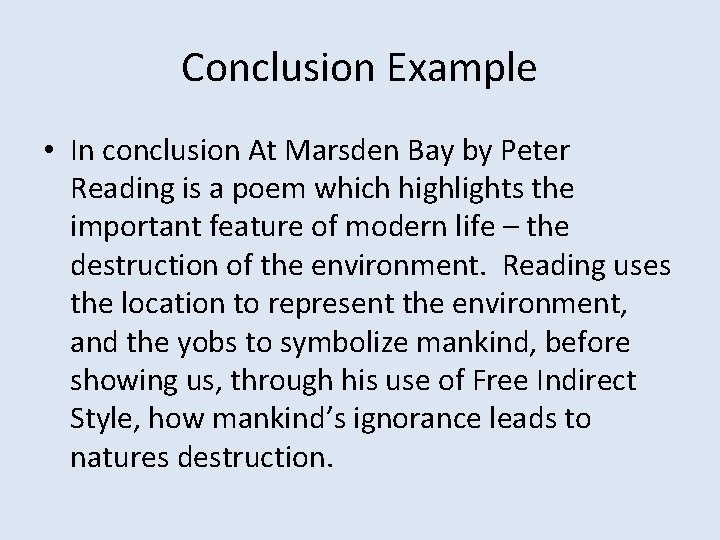 Conclusion Example • In conclusion At Marsden Bay by Peter Reading is a poem
