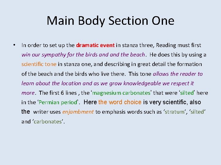 Main Body Section One • In order to set up the dramatic event in