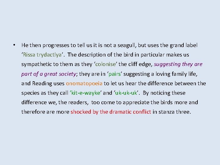  • He then progresses to tell us it is not a seagull, but