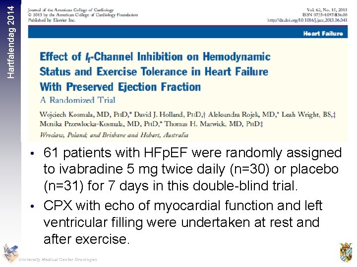 Hartfalendag 2014 • 61 patients with HFp. EF were randomly assigned to ivabradine 5