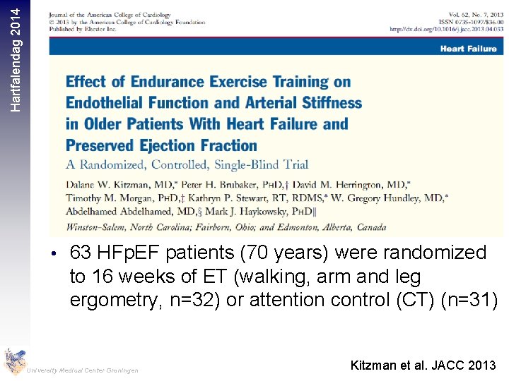 Hartfalendag 2014 • 63 HFp. EF patients (70 years) were randomized to 16 weeks
