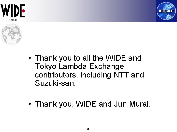  • Thank you to all the WIDE and Tokyo Lambda Exchange contributors, including