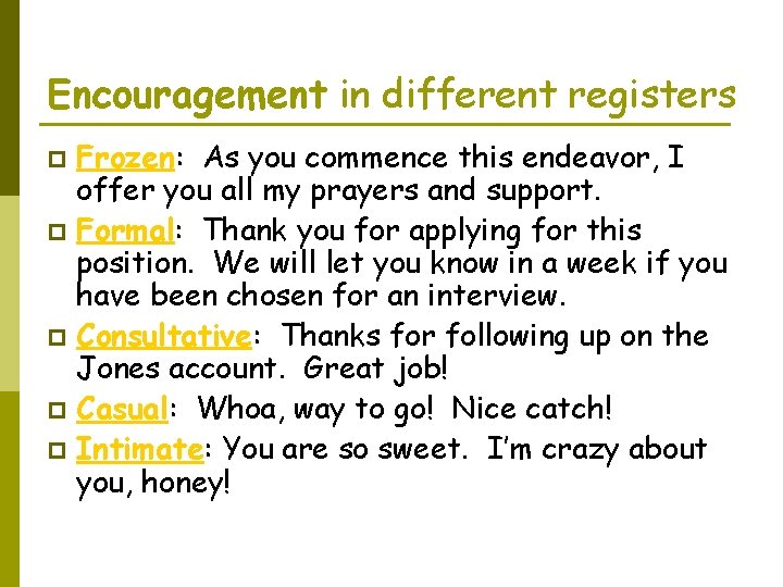 Encouragement in different registers Frozen: As you commence this endeavor, I offer you all