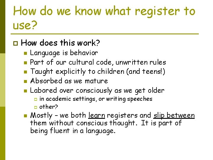How do we know what register to use? p How does this work? n