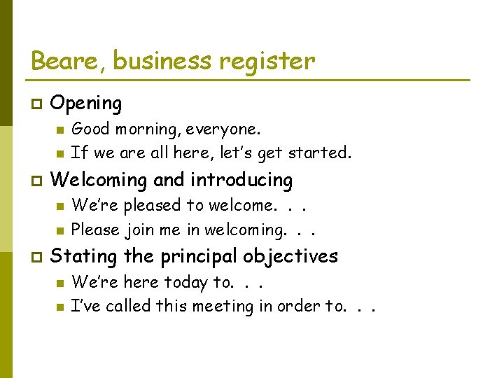 Beare, business register p Opening n n p Welcoming and introducing n n p