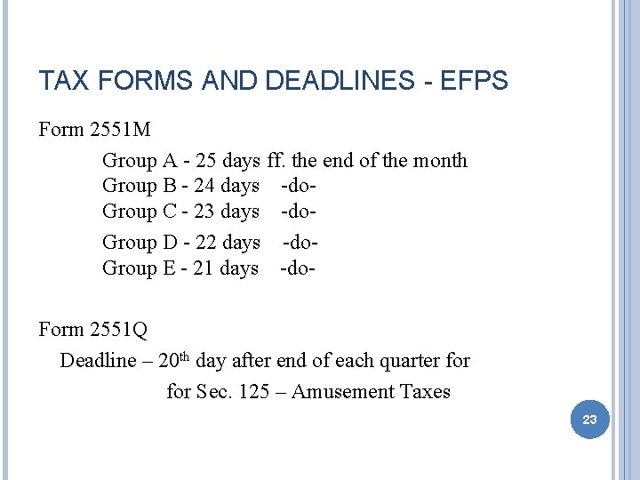 TAX FORMS AND DEADLINES - EFPS Form 2551 M Group A - 25 days