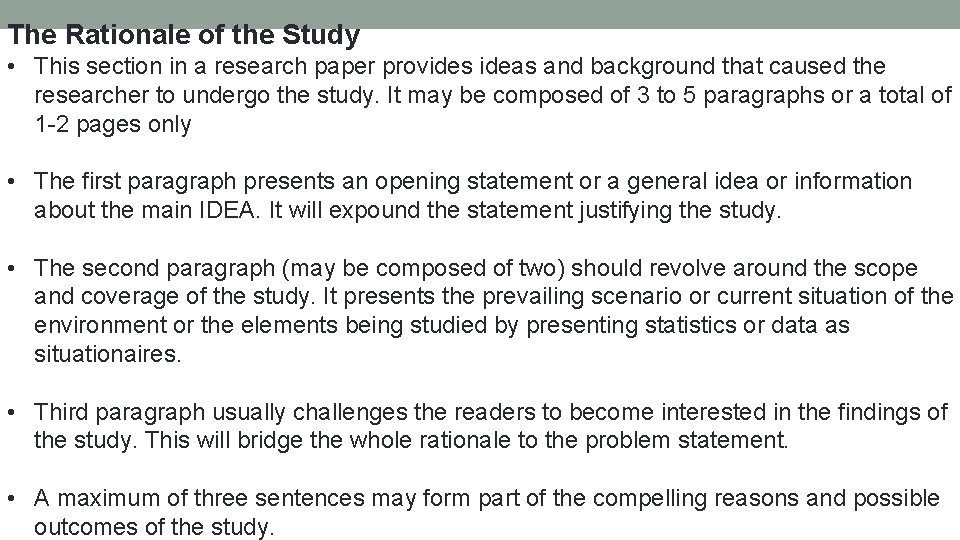 The Rationale of the Study • This section in a research paper provides ideas