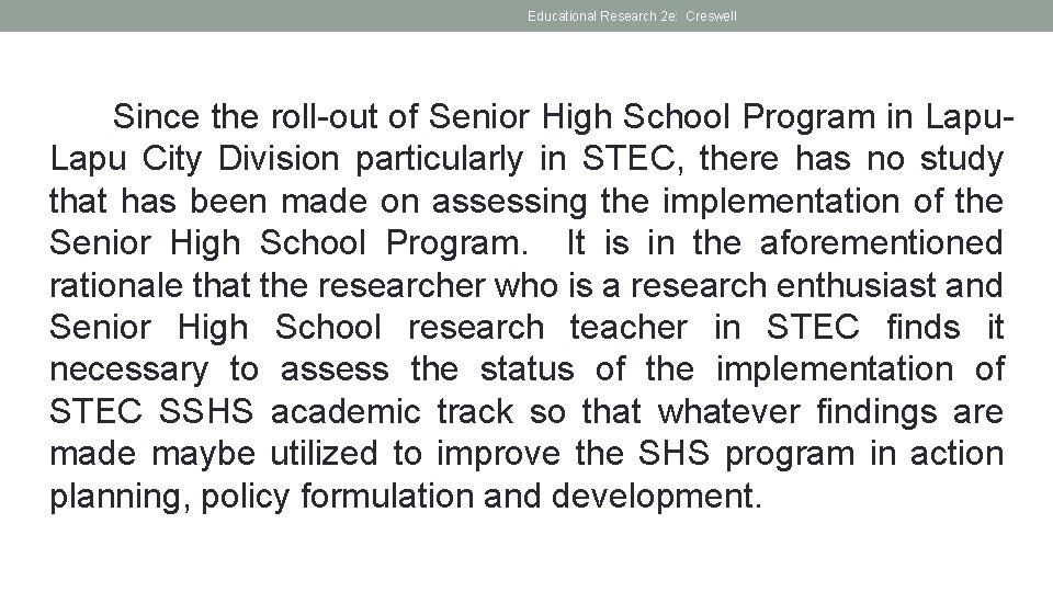 Educational Research 2 e: Creswell Since the roll-out of Senior High School Program in