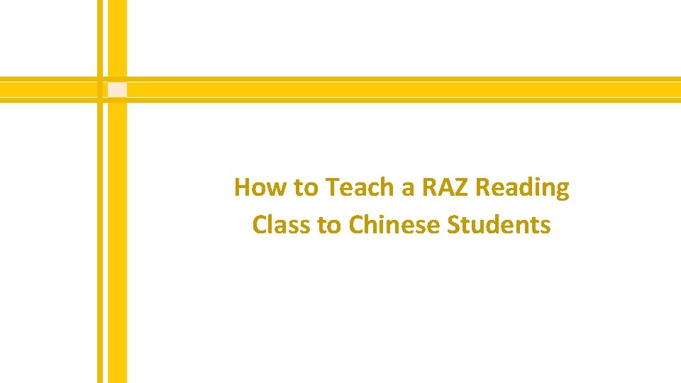 How to Teach a RAZ Reading Class to Chinese Students 
