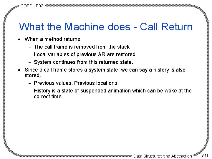 COSC 1 P 03 What the Machine does - Call Return · When a